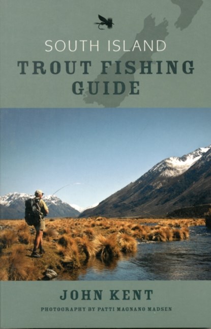 South Island Trout Fishing Guide, John Kent - Paperback - 9780143202684