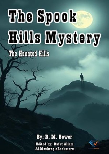 The Spook Hills Mystery, B. M. Bower - Ebook - 9780143317357