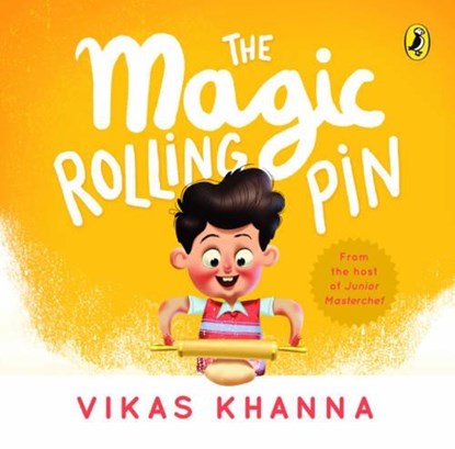 The Magic Rolling Pin, Vikas Khanna - Gebonden - 9780143333524