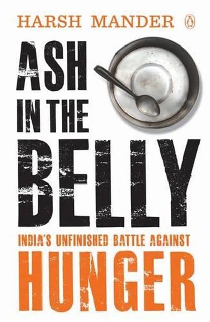 Ash In The Belly, Harsh Mander - Paperback - 9780143419587