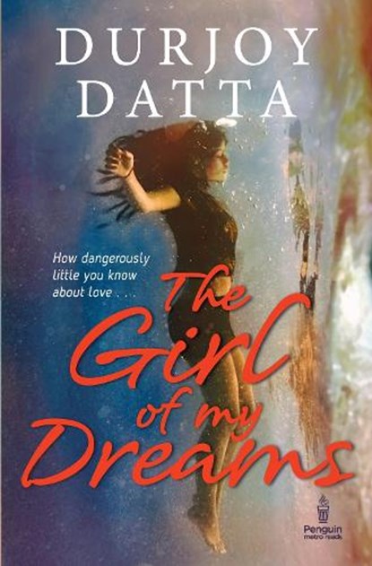 The Girl of My Dreams, DATTA,  Durjoy - Paperback - 9780143424628