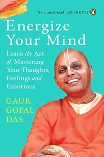 Energize your mind, Gaur Gopa Das - Paperback - 9780143442288