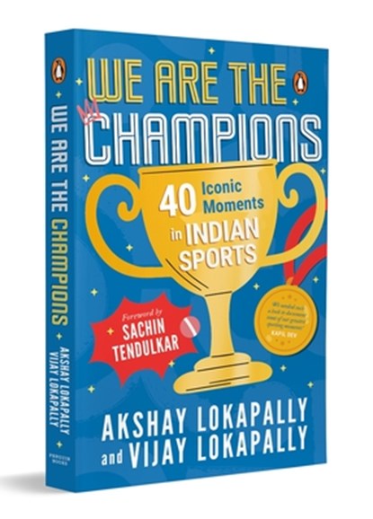 We Are the Champions, Akshay Lokapally ; Vijay Lokapally - Paperback - 9780143447818