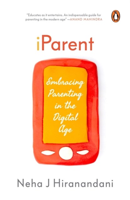 I Parent, Neha J. Hiranandani - Paperback - 9780143449744