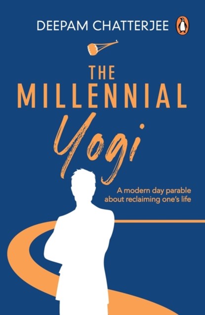 The Millennial Yogi, Deepam Chatterjee - Paperback - 9780143456148
