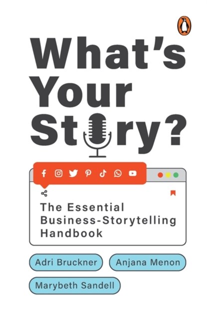 What's Your Story?, Adri Bruckner ; Anjana Menon ; Marybeth Sandell - Paperback - 9780143457978