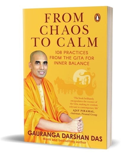 From Chaos to Calm: 108 Practices from the Gita for Inner Balance, Gauranga Darshan Das - Paperback - 9780143463610