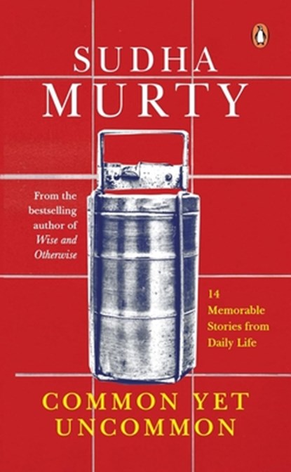Common Yet Uncommon: 14 Memorable Stories from Daily Life, Sudha Murty - Gebonden - 9780143464617