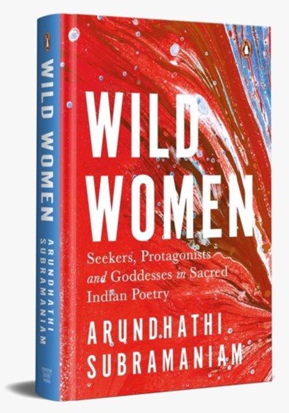Wild Women, Arundhathi Subramaniam - Gebonden - 9780143464907