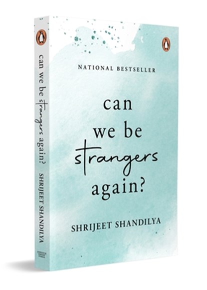 Can We Be Strangers Again?, Shrijeet Shandilya - Paperback - 9780143475927