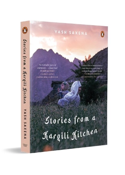 Stories from a Kargili Kitchen, Yash Saxena - Paperback - 9780143476788