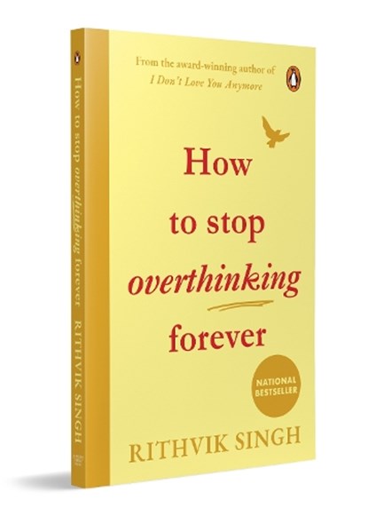 How To Stop Overthinking Forever, Rithvik Singh - Paperback - 9780143477815