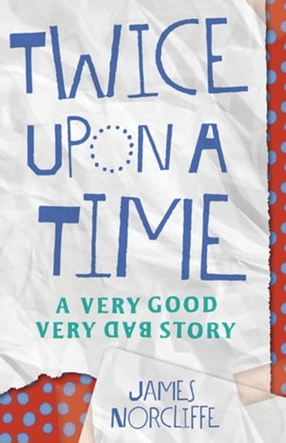 Twice Upon a Time, James Norcliffe - Ebook - 9780143770688