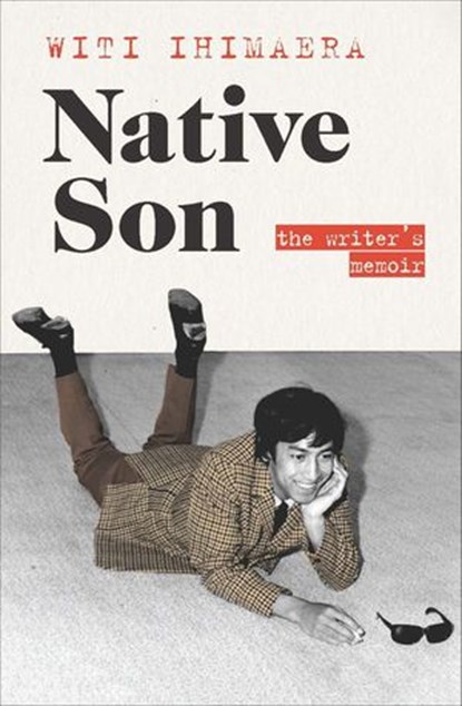 Native Son, Witi Ihimaera - Ebook - 9780143773047