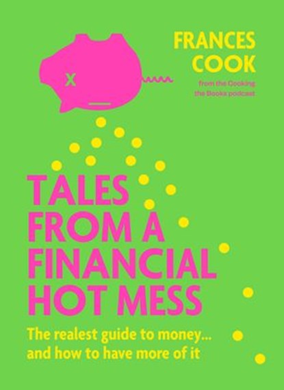 Tales from a Financial Hot Mess, Frances Cook - Ebook - 9780143773818