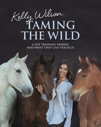 Taming the Wild, Kelly Wilson - Ebook - 9780143773924