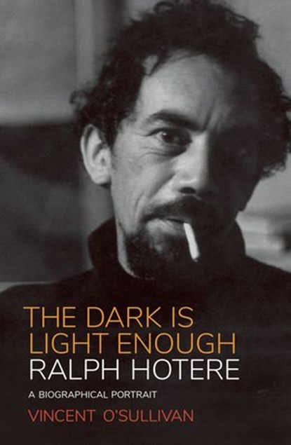 Ralph Hotere: The Dark is Light Enough, Vincent O'Sullivan - Ebook - 9780143775164