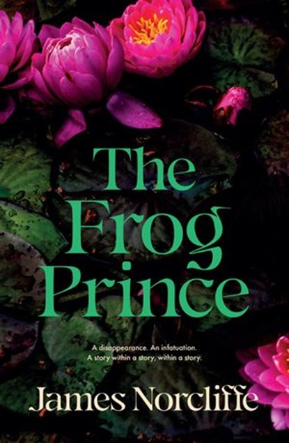 The Frog Prince, James Norcliffe - Ebook - 9780143775508