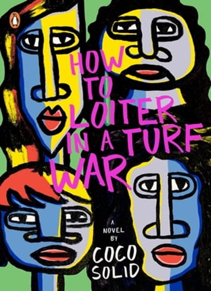 How to Loiter In a Turf War, Coco Solid - Ebook - 9780143778646