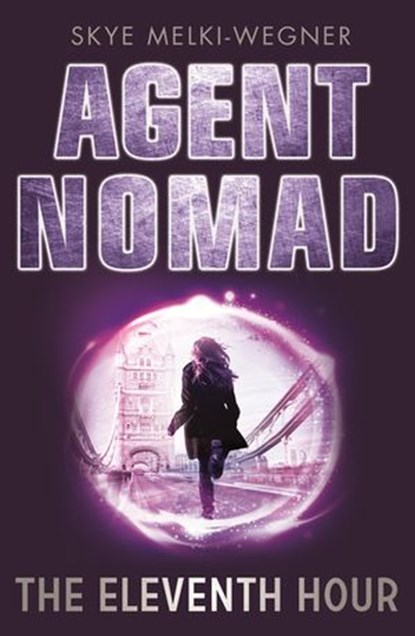 Agent Nomad 1: The Eleventh Hour, Skye Melki-Wegner - Ebook - 9780143780168