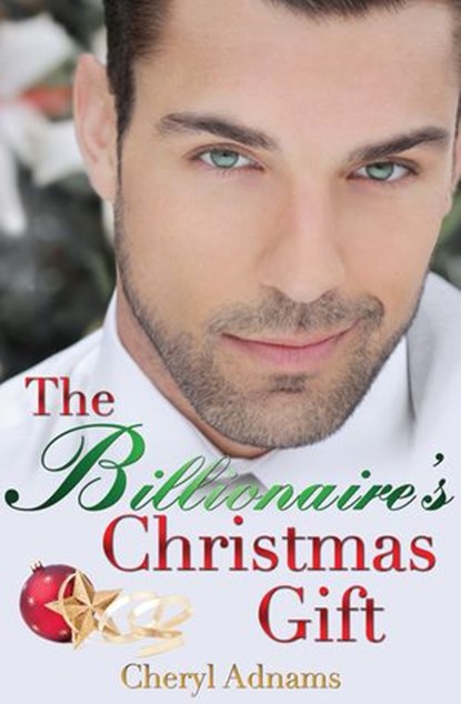 The Billionaire's Christmas Gift, Cheryl Adnams - Ebook - 9780143780236