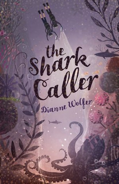 The Shark Caller, Dianne Wolfer - Ebook - 9780143780540