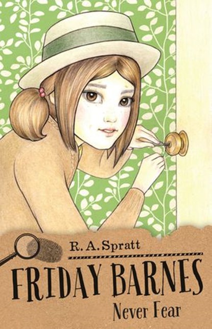 Friday Barnes 8: Never Fear, R.A. Spratt - Ebook - 9780143784210
