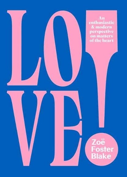 LOVE!, Zoe Foster Blake - Paperback - 9780143788775
