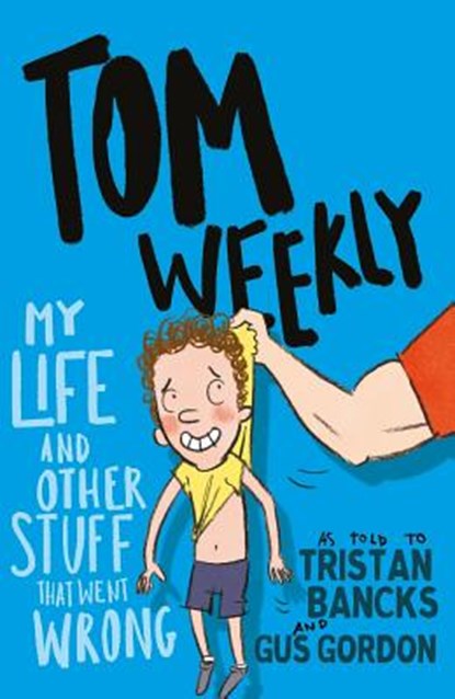 Tom Weekly 2, BANCKS,  Tristan - Paperback - 9780143790099