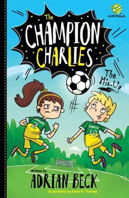 The Champion Charlies 1: The Mix-Up, Adrian Beck - Ebook - 9780143791256