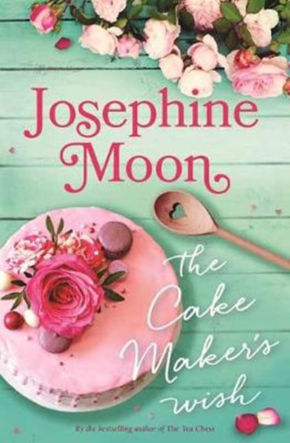 The Cake Maker's Wish, Josephine Moon - Paperback - 9780143792017