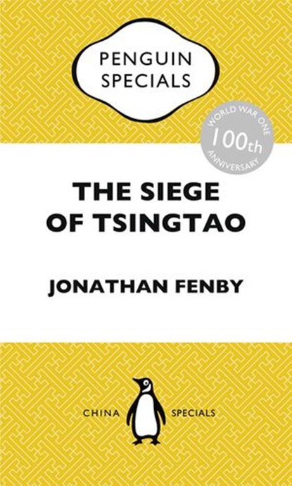 The Siege of Tsingtao, Jonathan Fenby - Ebook - 9780143800125