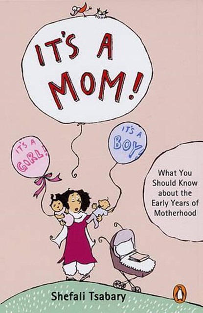 It's A Mom!, Shefali Tsabary - Overig - 9780144000982