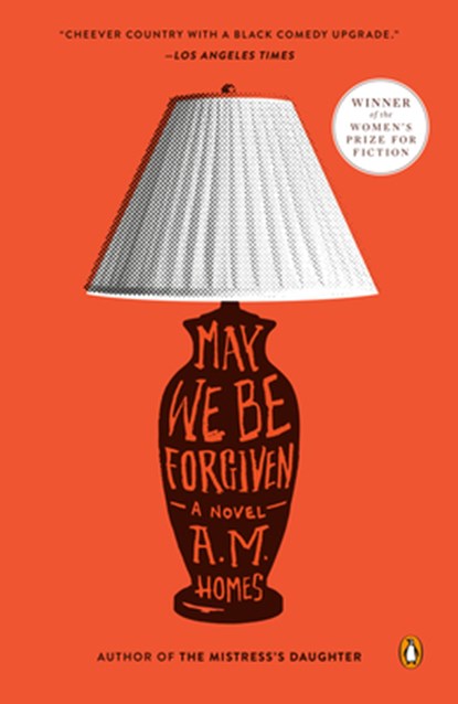 May We Be Forgiven, A. M. Homes - Paperback - 9780147509703