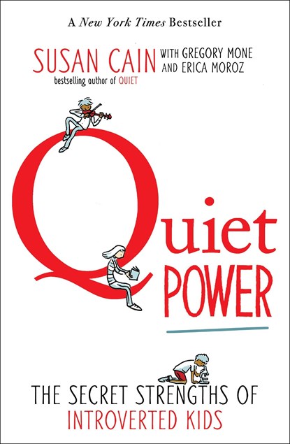 Quiet Power, Susan Cain ; Gregory Mone ; Erica Moroz - Paperback - 9780147509925