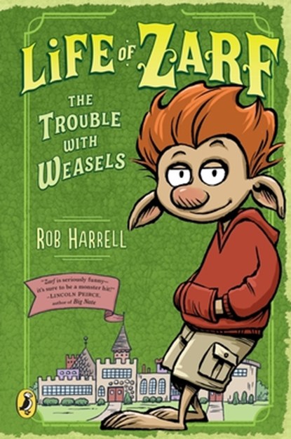 Life of Zarf: The Trouble with Weasels, Rob Harrell - Paperback - 9780147511713
