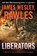Liberators, James Wesley Rawles - Paperback - 9780147515292