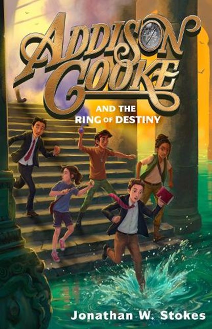 Addison Cooke and the Ring of Destiny, Jonathan W. Stokes - Paperback - 9780147515650