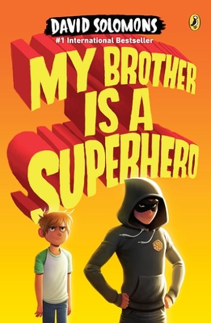 My Brother Is a Superhero, David Solomons - Paperback - 9780147516053