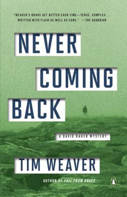 Never Coming Back: A David Raker Mystery, Tim Weaver - Paperback - 9780147516244