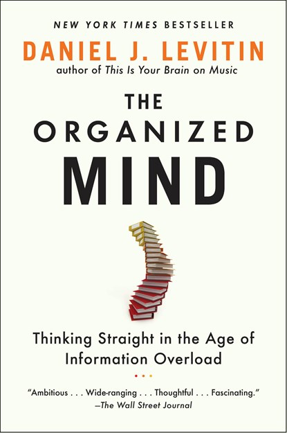 The Organized Mind, Daniel J. Levitin - Paperback - 9780147516312