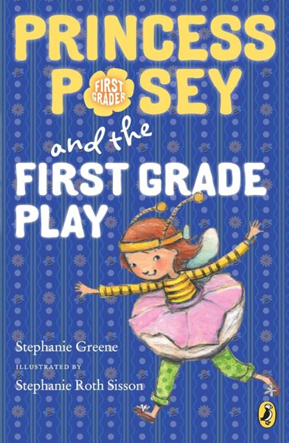 Princess Posey and the First Grade Play, Stephanie Greene - Paperback - 9780147517197