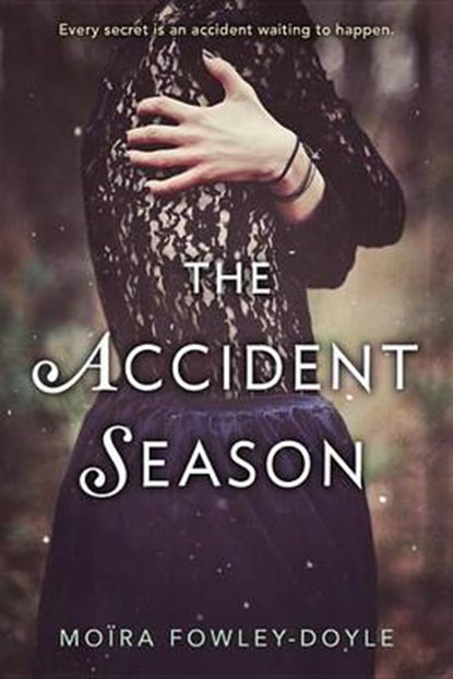The Accident Season, FOWLEY-DOYLE,  Moïra - Paperback - 9780147517326
