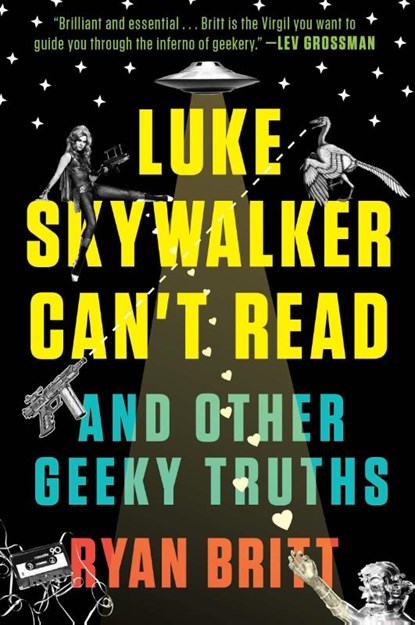 Luke Skywalker Can't Read, Ryan Britt - Paperback - 9780147517579