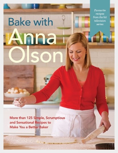 Bake With Anna Olson, Anna Olson - Gebonden - 9780147530219