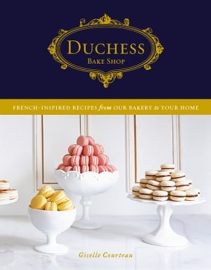 Duchess Bake Shop, Giselle Courteau - Ebook - 9780147531032