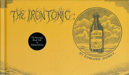 The Iron Tonic, Gorey Edward Gorey - Gebonden - 9780151004379