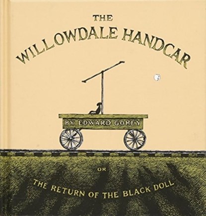 The Willowdale Handcar, Gorey Edward Gorey - Gebonden - 9780151010356