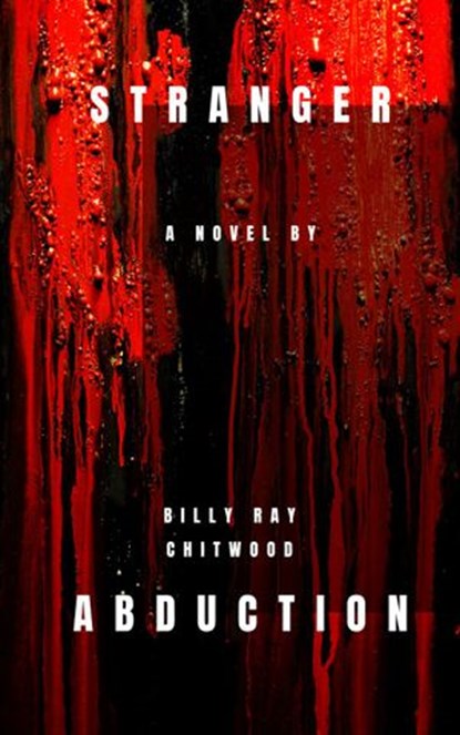 Stranger Abduction, Billy Ray Chitwood - Ebook - 9780151723829