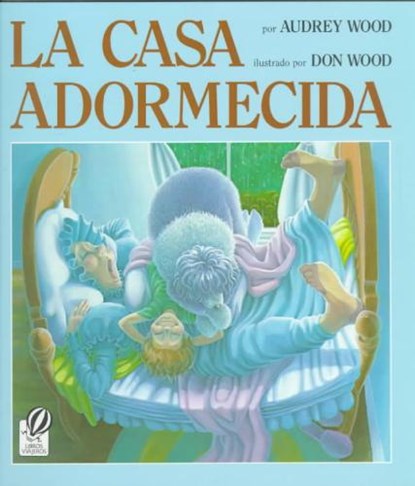 LA Casa Adormecida, WOOD,  Audrey - Paperback - 9780152000530